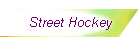 Street Hockey